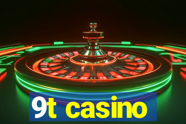 9t casino